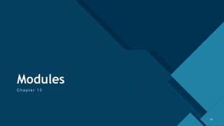 Click to edit Master title style
56
Modules
C h a p t e r 1 3
56
 