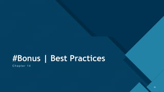 Click to edit Master title style
58
#Bonus | Best Practices
C h a p t e r 1 4
58
 