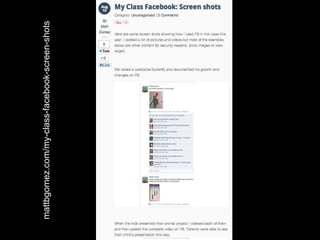 mattbgomez.com/my-class-facebook-screen-shots
 