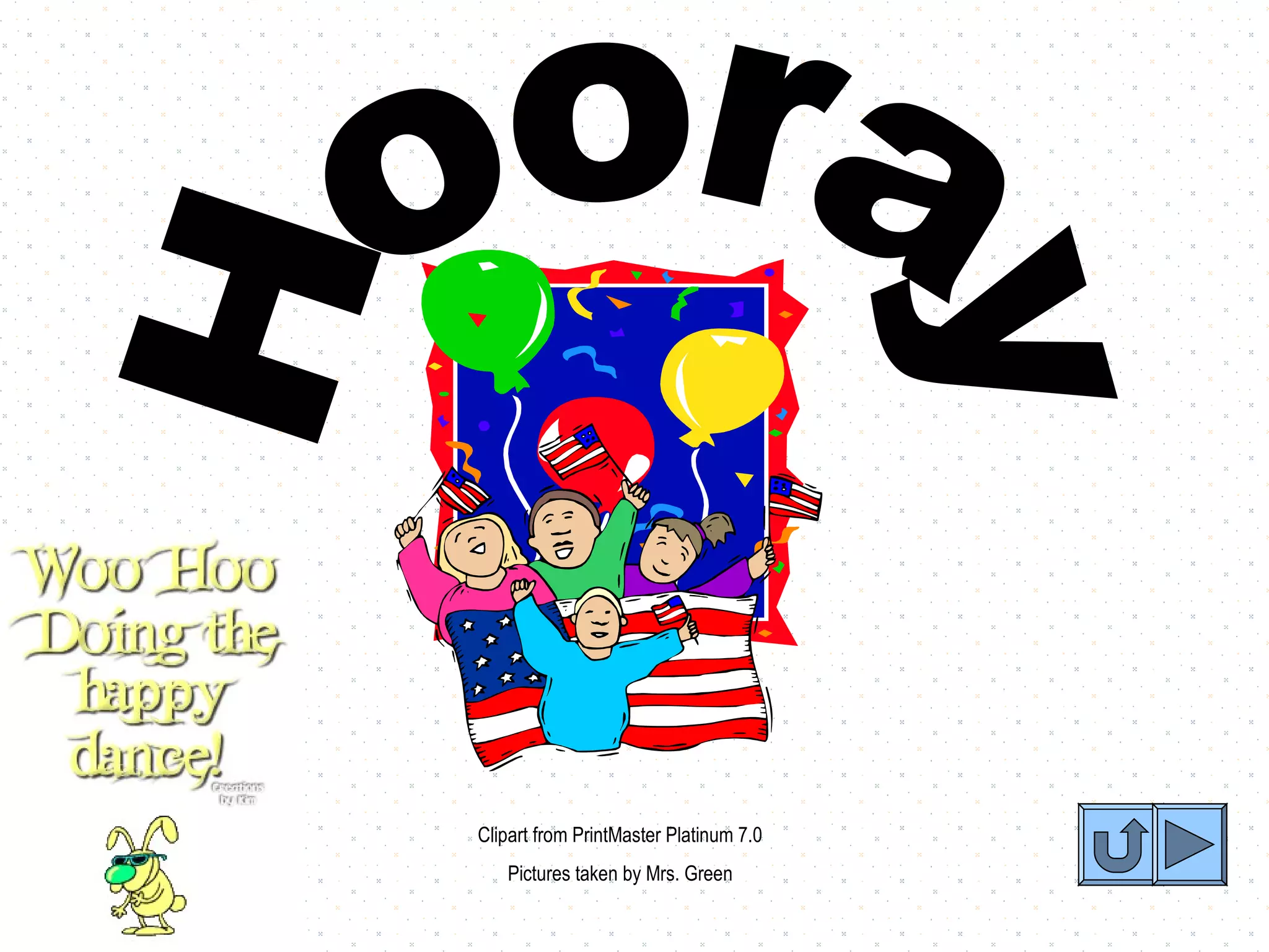 Clipart from PrintMaster Platinum 7.0
   Pictures taken by Mrs. Green
 