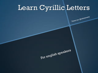 Learn Cyrillic Letters
 