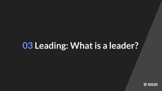 03 Leading: What is a leader?
 