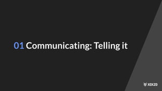 01 Communicating: Telling it
 