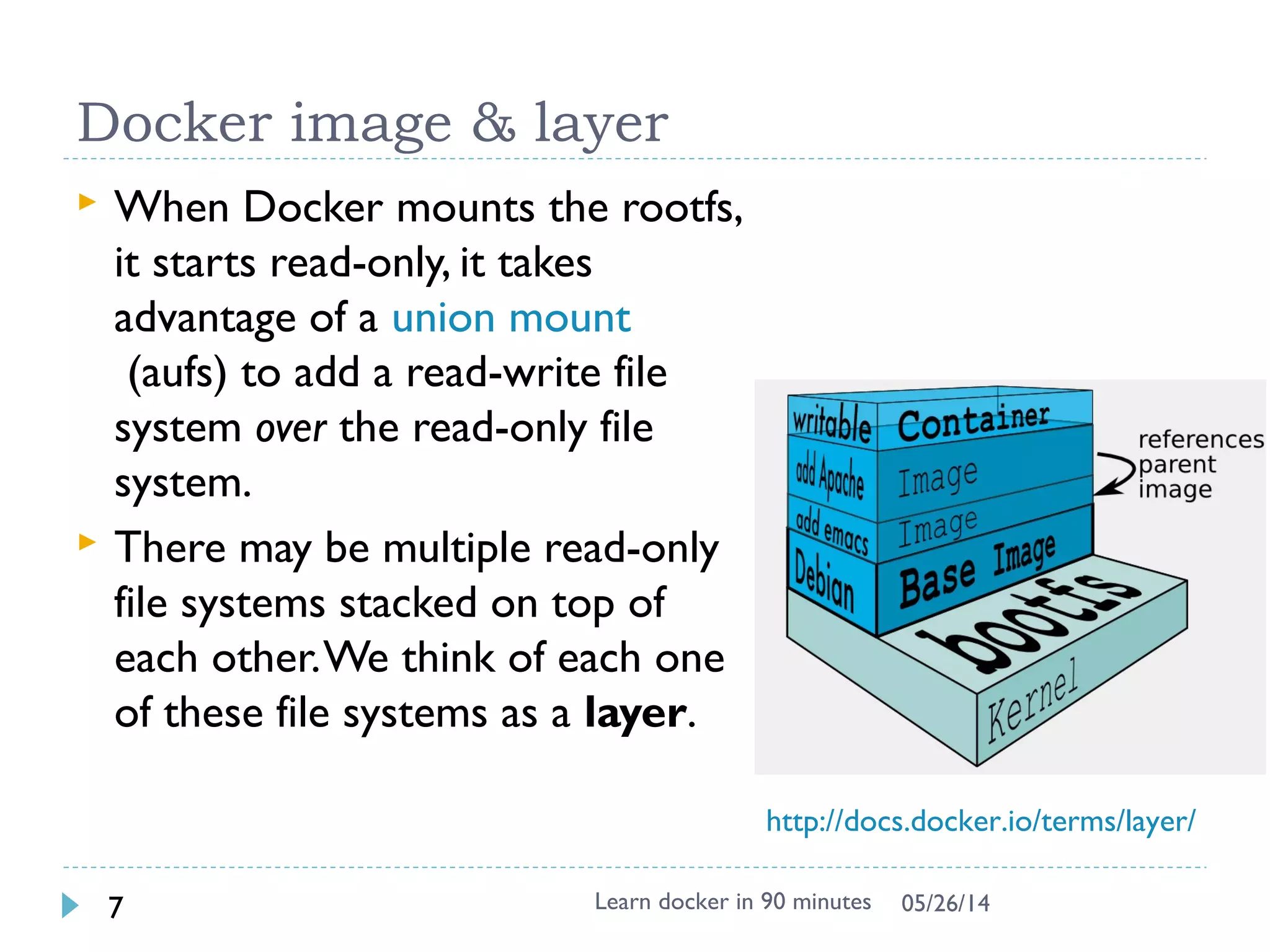 `docker` - the command line tool
 Some common commands:
 $ docker search # search hub.docker.com for an image
 $ docker pull # download image
 $ docker images # list all existing local images
 $ docker run # initiates a container from an image
 $ docker ps # list running containers
 $ docker build # build images from Dockerfile
 $ docker start/stop/kill # commands
 $ docker rm/rmi to remove a container or image
Learn docker in 90 minutes7 7/27/2017
http://superuser.com/questions/756999/whats-the-difference-between-docker-stop-and-docker-kill
 