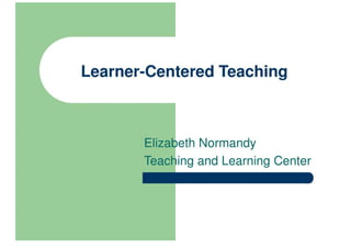 Learner-Centered Teaching