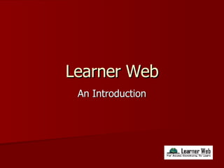 Learner Web An Introduction 