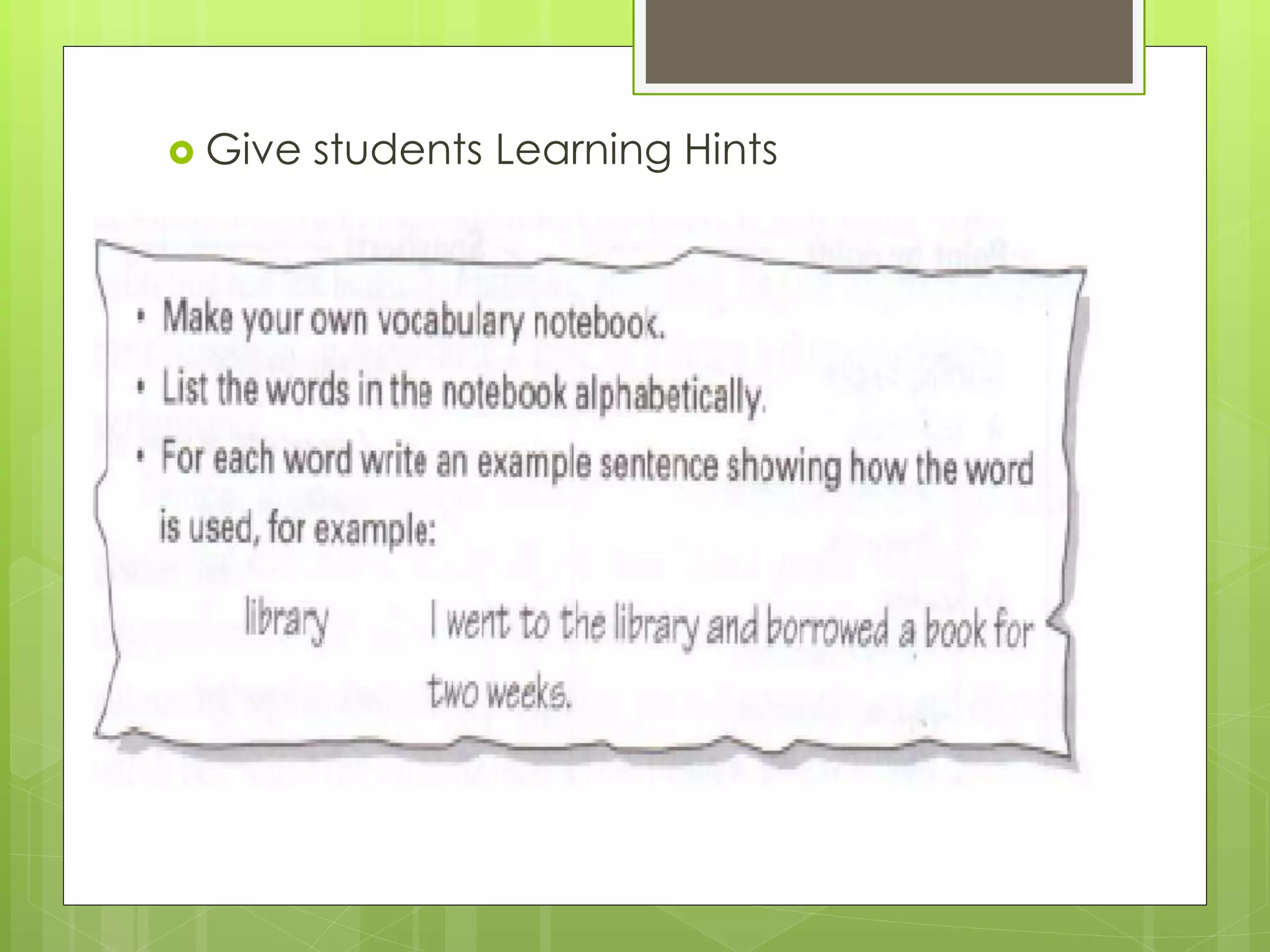  Give students Learning Hints
 