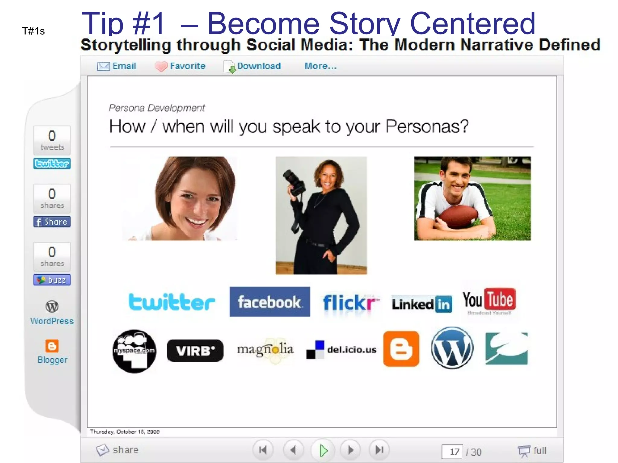 T#1s Tip #1 s  – Become Story Centered 