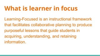 Learner in Focus an educational approach | PPTX