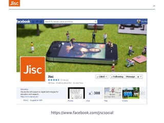 10

https://www.facebook.com/jiscsocial

 