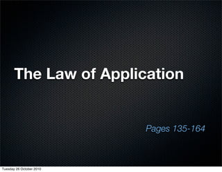 The Law of Application
Pages 135-164
Tuesday 26 October 2010
 