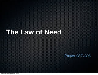 The Law of Need
Pages 267-306
Tuesday 9 November 2010
 