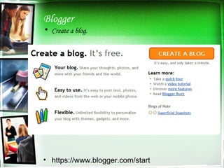 Blogger Create a blog. https://www.blogger.com/start 