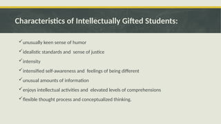 Gifted Intellect Learners who are gifted and talented in intellectual.pptx