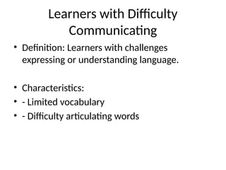 Limitted Understanding Learners_with_Additional_Needs_with_Rubric.pptx