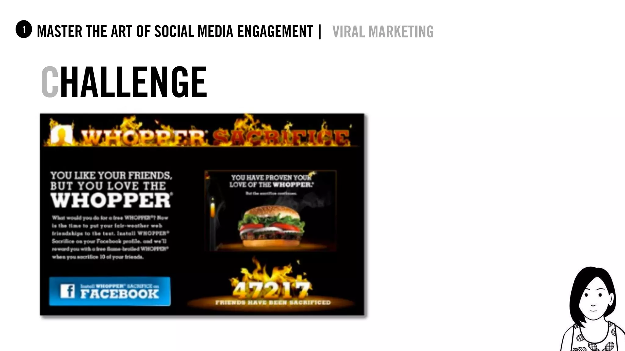 30
master the art of social media engagement |1
Challenge
viral marketing
 