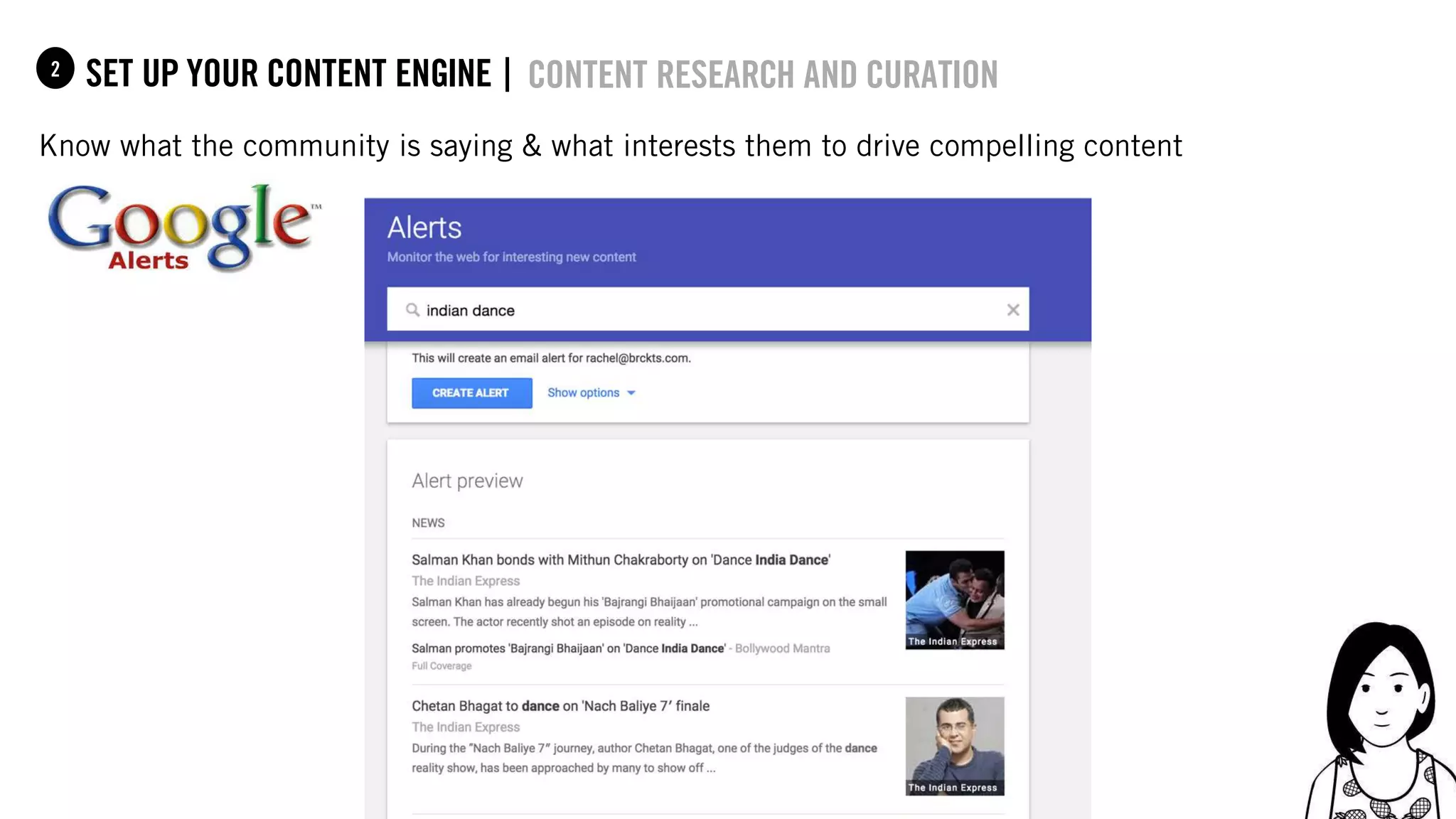 42
set up your content Engine |1
content research and curation
Know what the community is saying & what interests them to drive compelling content
2
 