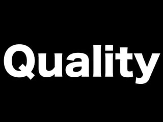 Quality
 