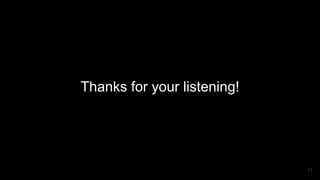 Thanks for your listening!
71
 