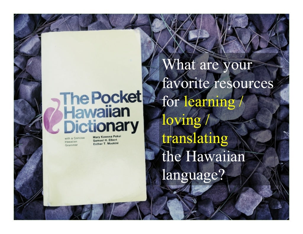 Learn the Hawaiian Language Learn the Hawaiian Language
