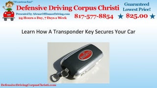 Learn How A Transponder Key Secures Your Car
 