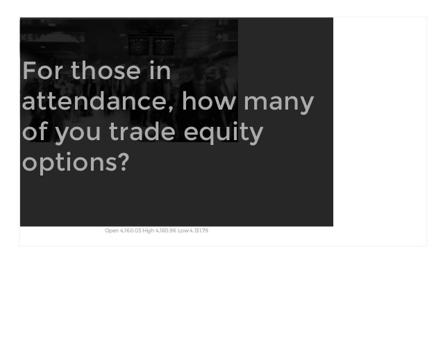 Open trade equity options