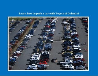 Learn how to park a car with Toyota of Orlando!
 
