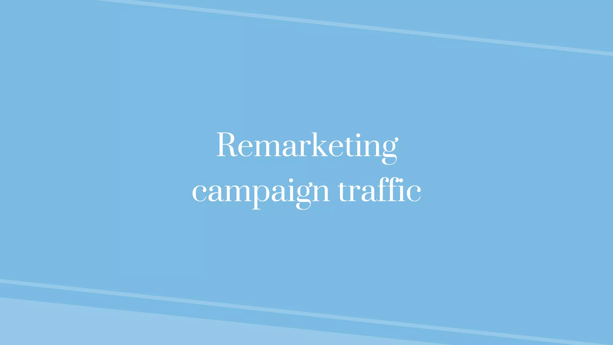 @lauracrimmons #LearnInbound
Remarketing
campaign traffic
 