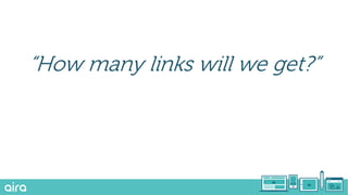 “How many links will we get?”
 