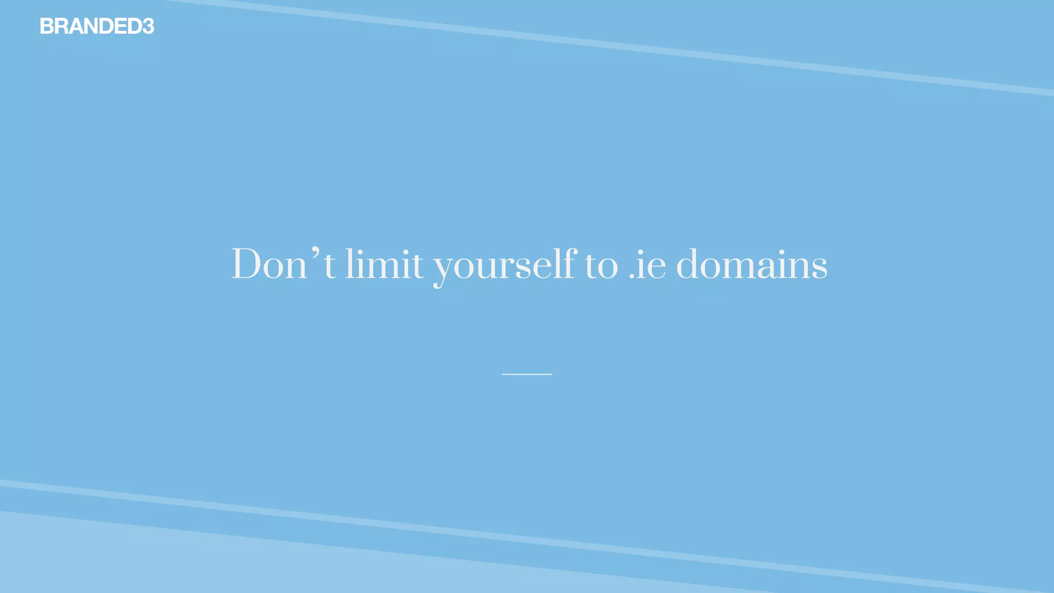 @stekenwright
Don’t limit yourself to .ie domains
 