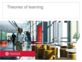 Theories of learning
 