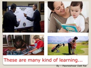 Kwik Learning Types Quick Learning or Effective Learning | PPTX