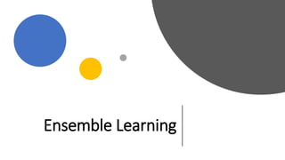 Ensemble Learning
 