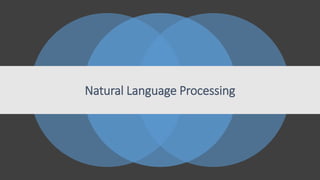 Natural Language Processing
 