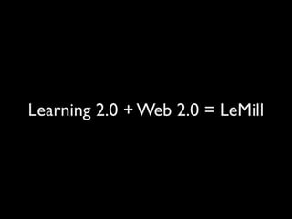 Learning 2.0