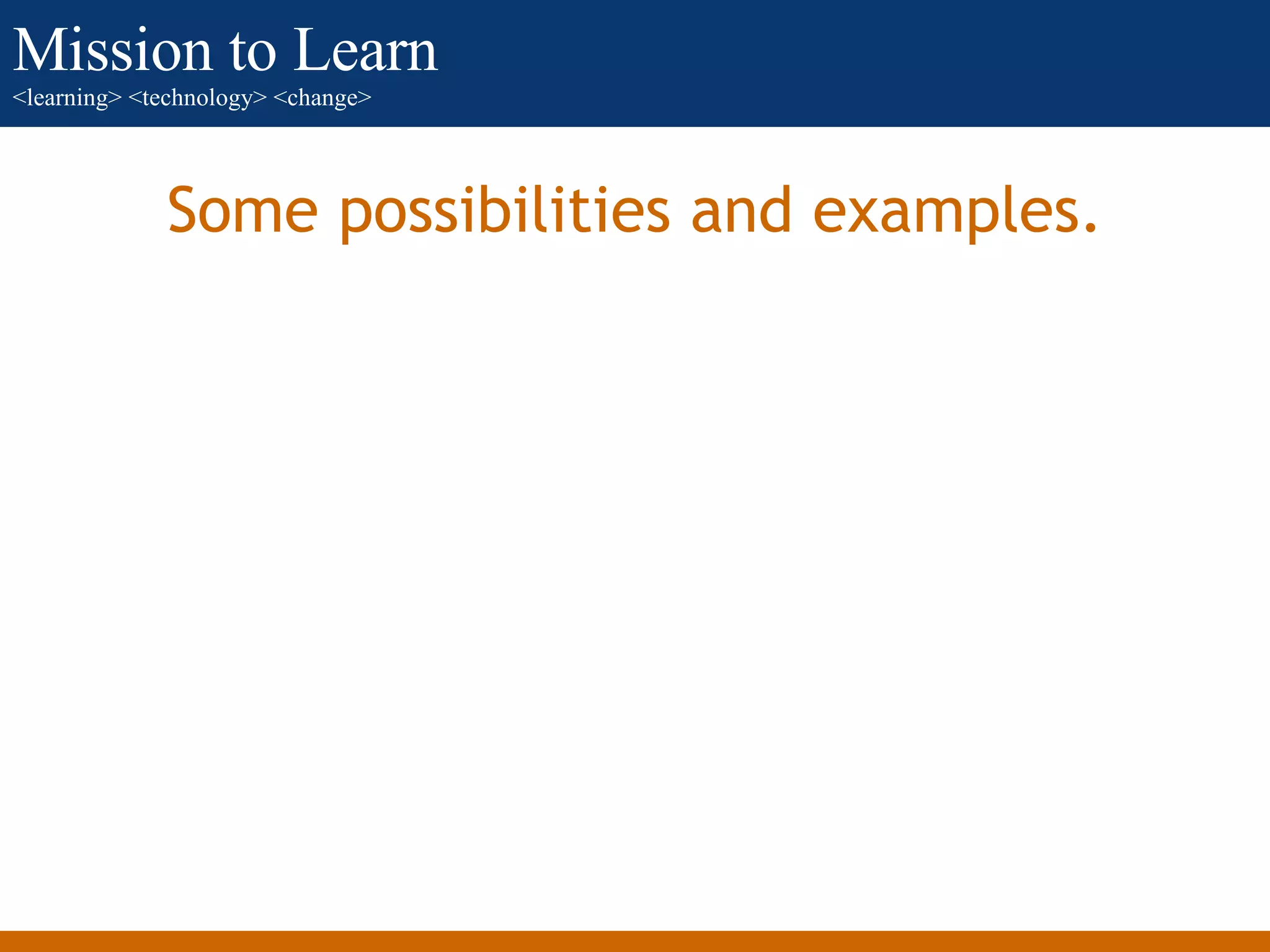 Some possibilities and examples. 