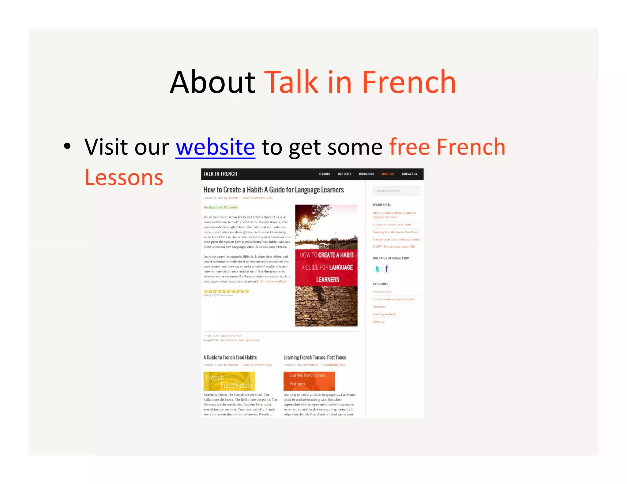 About Talk in French
• Visit our website to get some free French
Lessons

 