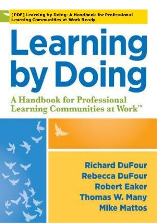 [PDF] Learning by Doing: A Handbook for Professional
Learning Communities at Work Ready
 