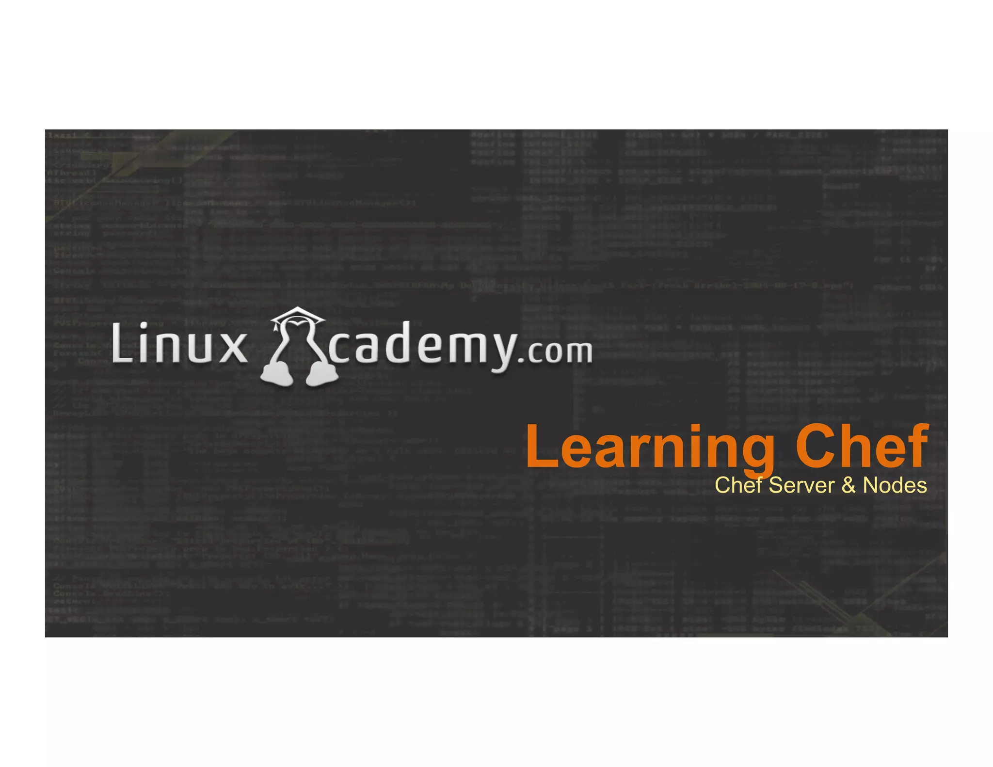 Learning ChefChef Server & Nodes
 