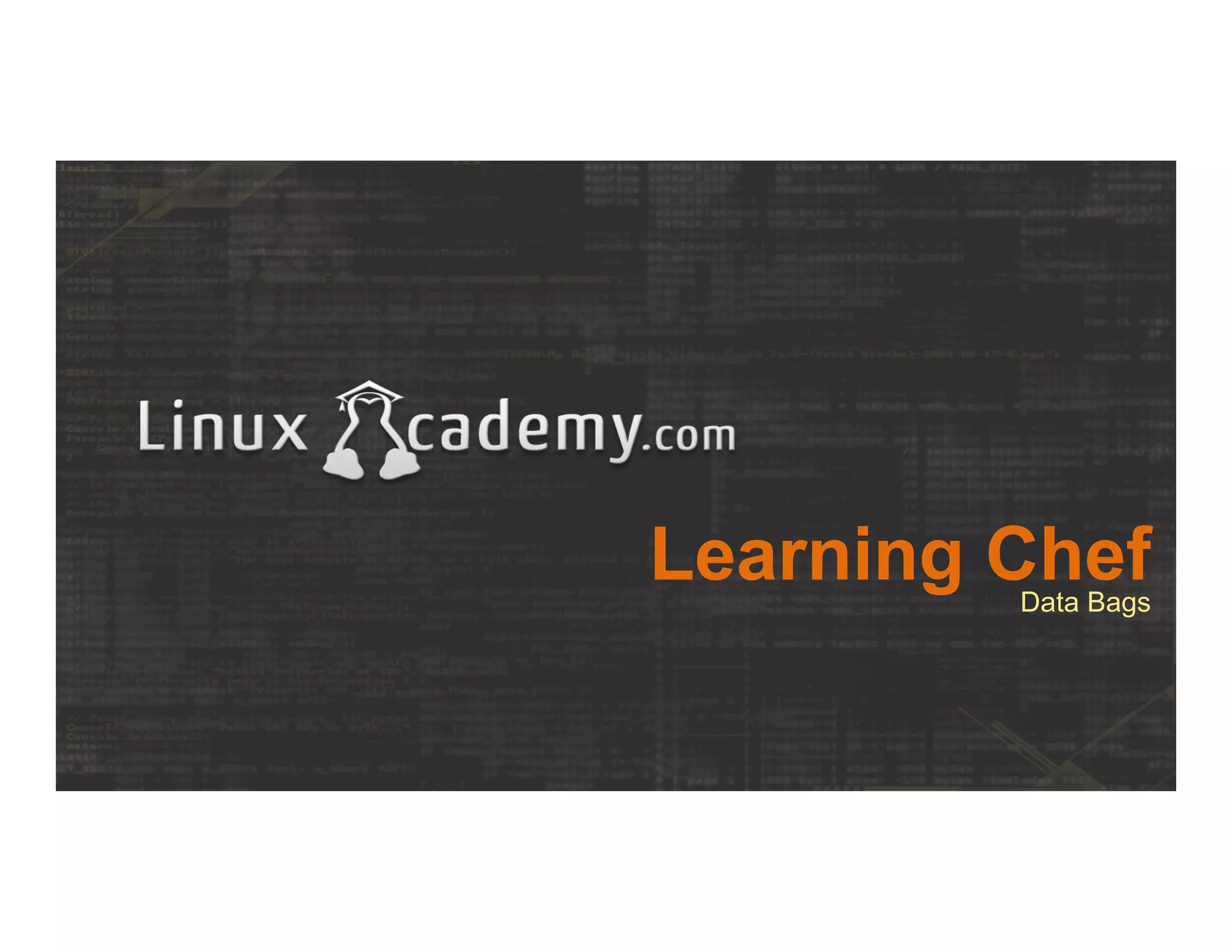 Learning ChefData Bags
 