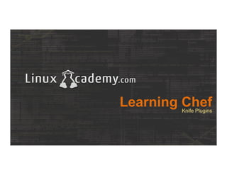 Learning ChefKnife Plugins
 