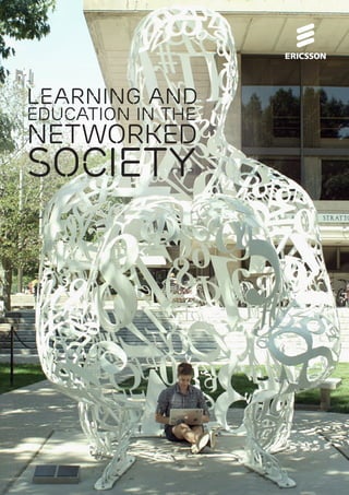 Learning and
Education in the
Networked
Society
 