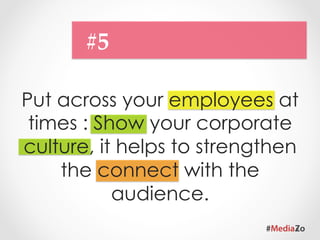 #6	

Remember & respond to the
comments made by followers
   on your priority basis
 