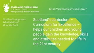 https://scotlandscurriculum.scot/
 