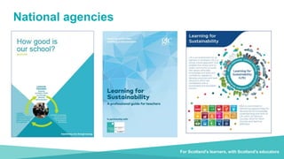 For Scotland's learners, with Scotland's educators
National agencies
 