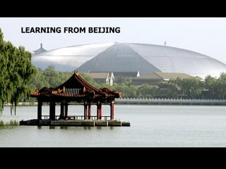 LEARNING FROM BEIJING 