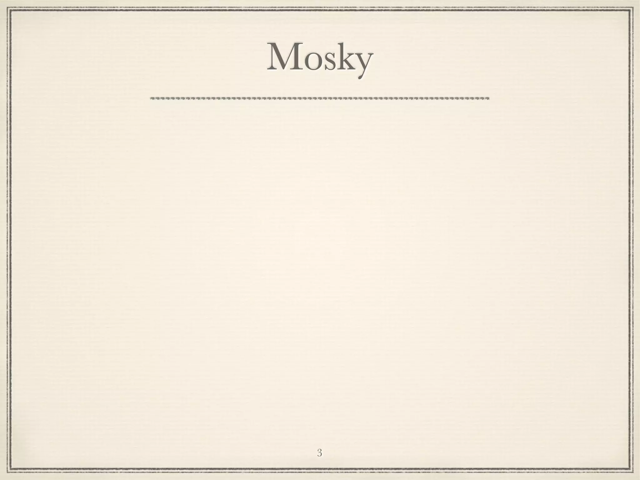 Mosky

3

 