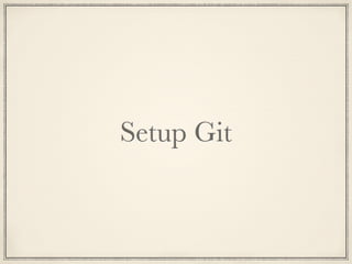 Setup Git

 