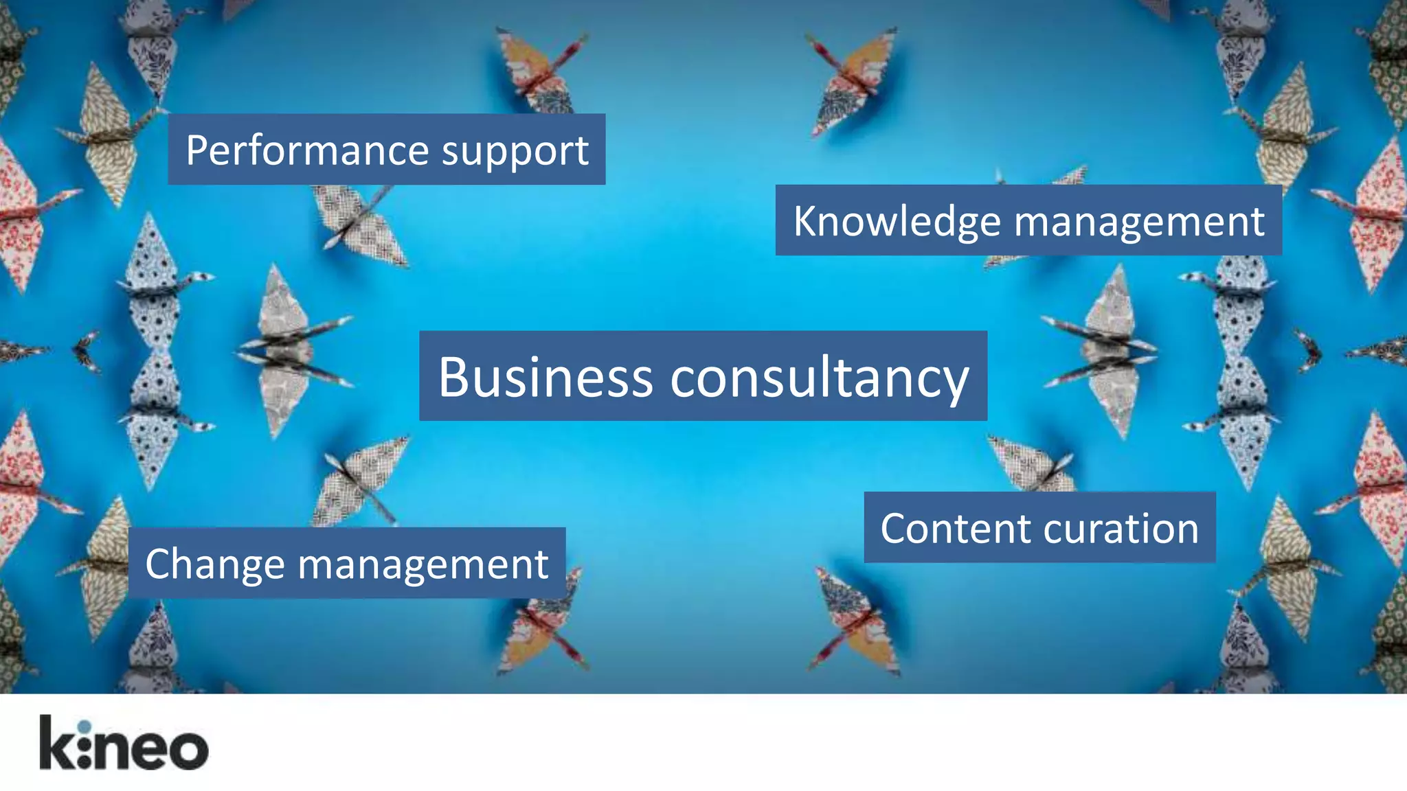 The L&D Skills Challenge 
Performance support 
• Business consultancy 
• Knowledge mgt, content curation, performance support 
• OD, change management, Business performance consultancy 
solutions 
• Blended designs – social, games, mobile, coaching, webinars 
• Tech savvy, application of new learning technologies 
• Communications and marketing 
• Prepare Change and management 
pitch business cases 
• Measure real business impact 
Knowledge management 
Content curation 
 