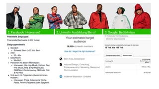1. Facebook Interessen? 2. LinkedIn Ausbildung/Beruf 3. Google: Bedürfnisse
 
